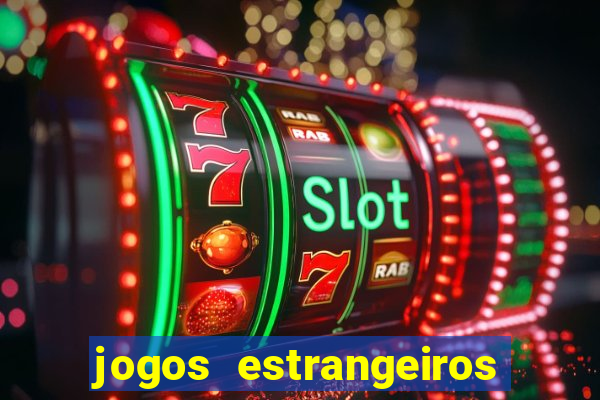 jogos estrangeiros para ganhar dinheiro